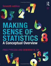 Making Sense of Statistics: A Conceptual Overviewby Fred Pyrcza