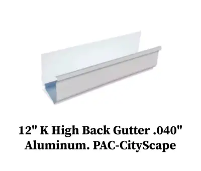 Commercial Aluminum Gutters & Downspouts. 10" K High Back Gutter .032" Aluminum. PAC-City Scape Colo...