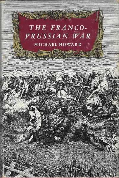 THE FRANCO-PRUSSIAN WAR German Invasion of France 1870-1871 HcDJ, View more