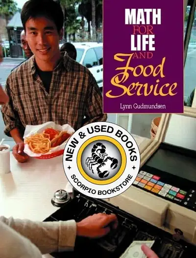 Math for Life and Food Service by Lynn Gudmundsen 9780130319371, View more