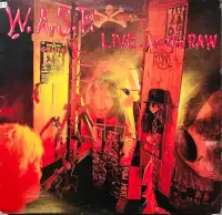 W.A.S.P.  "Live...in the raw"