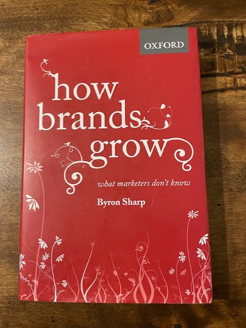 How Brands Grow: What Marketers Don't Know  Byron Sharp in Non-fiction in Oakville / Halton Region