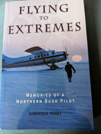 Nonfiction book: Flying to Extremes, by Dominique Prinet.