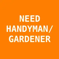 Need Handyman/Gardener for Gardening Work