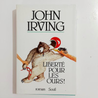 Roman - John Irving - Liberté pour les ours ! - Grand format