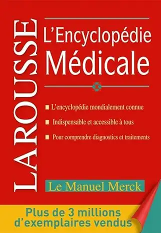 L'Encyclopédie médicale Larousse - Le Manuel Merck, édition 2008, View more