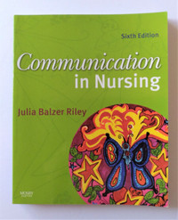 Communication in Nursing, Sixth (6th) Edition by Julia Riley