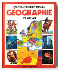 Encyclopédie en images GÉOGRAPHIE et ATLAS