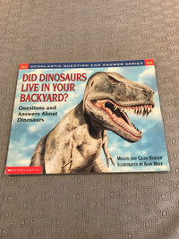 Book - Did Dinosaurs Live In Your Backyard ? - Livre  