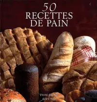 50 recettes de pain * Tom Jaine * 9782700053739 Gründ / livre de