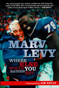 Where Else Would You Rather Be? Marv Levy