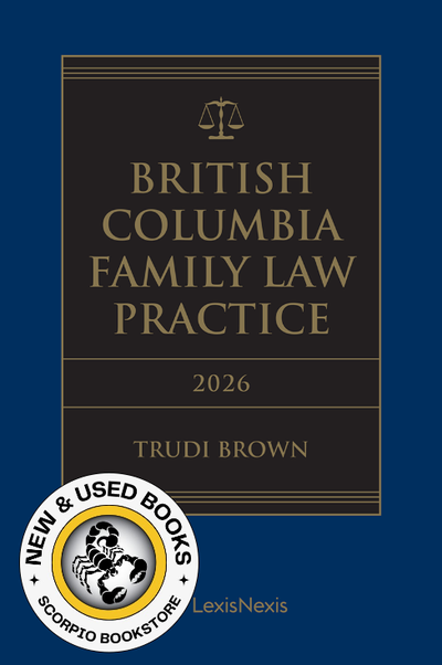 British Columbia Family Law Practice 2026 Edition + E-Book by Trudi L. Brown 9780433538387 Text 289-...