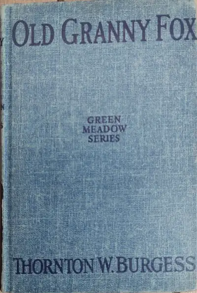 Thornton W. Burgess book "Old Granny Fox" - REDUCED, View more