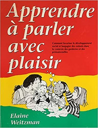 Apprendre à parler avec plaisir: Comment favoriser le développem