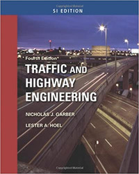 Traffic and Highway Engineering, 4th SI Edition by Garber & Hoel