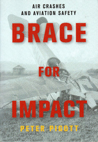 BRACE FOR IMPACT: Air Crashes and Aviation Safety – Peter Pigott