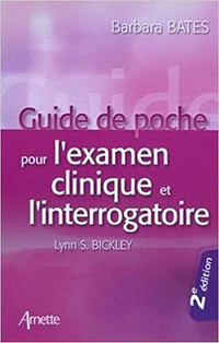 Guide de poche pour l'examen clinique et l'interrogatoire 2e éd.