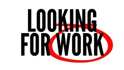 looking for work, View more
