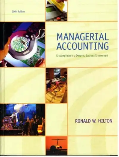 Managerial Accounting: Creating Value in a Dynamic Business, View more