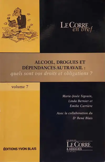 Alcool, drogues et dépendances au travail : quels sont vos droit, View more