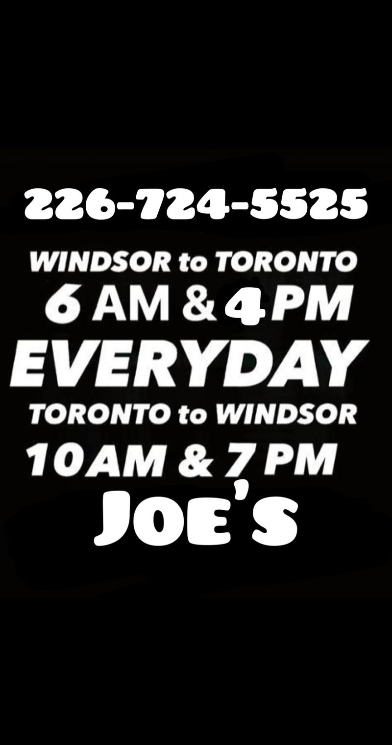 6 AM & 4 PM WINDSOR TO TORONTO 10AM&730PM TORONTO TO WINDSOR