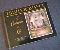 Trisha Romance A Celebration of Life - Hardcover Art Book
