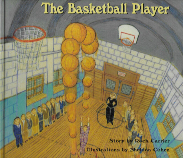 THE BASKETBALL PLAYER by Roch Carrier & Sheldon Cohen Hcvr 1st in Children & Young Adult in Ottawa