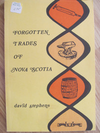FORGOTTEN TRADES OF NOVA SCOTIA by David Stevens – 1973