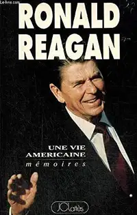 Une vie américaine - Mémoires par Ronald Reagan