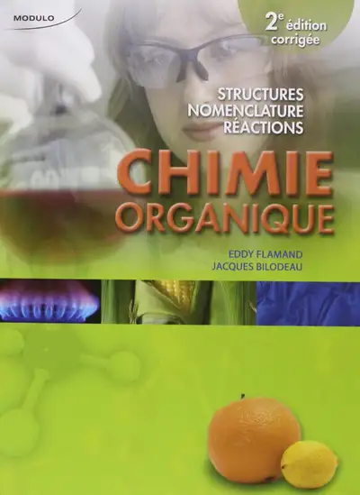 Chimie organique. Structures, nomenclature, réactions. 2e éditio, View more