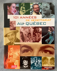 101 années de vedettariat au Québec.