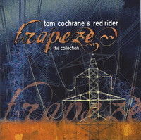 CD DOUBLE-TOM COCHRANE & RED RIDER-TRAPEZE-THE COLLECTION-2002