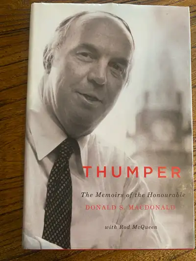 Thumper The Memoirs of Honourable Donald S. MacDonald , View more
