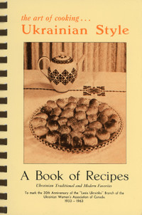 The Art of Cooking Ukrainian Style Cookbook