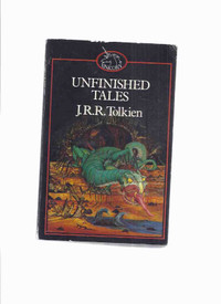 Unfinished Tales of Numenor and Middle-Earth J R R Tolkien