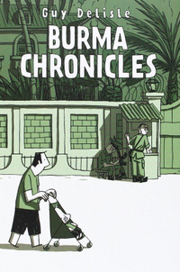 Guy Delisle-Burma Chronicles-soft cover edition-excellent