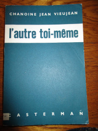 Livre "L'autre toi-même" par Chanoine Jean Vieujean 1958