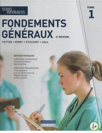 Soins infirmiers : fondements généraux 4è édi. Volume 1 et 2