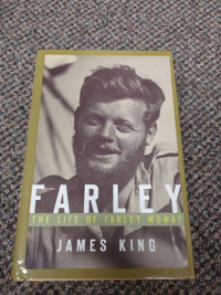 Farley The Life of Farley Mowat by James King - hardcover