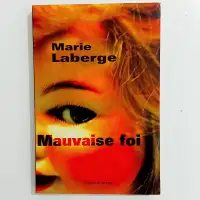 Roman - Marie Laberge - Mauvaise foi - Grand format