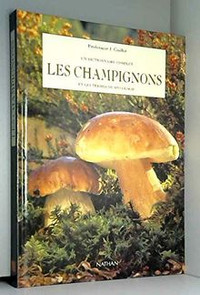 Les champignons Dictionnaire complet (J.Guillot)