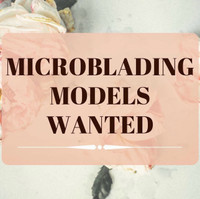 Microblading model wanted
