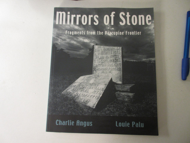 Book Charlie Angus Mirrors of Stone Fragments from the Porcupine in Non-fiction in Timmins