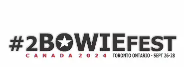 #2BowieFest Canada Toronto Sept 26-28 2024