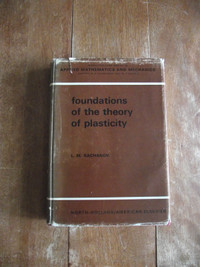 Genie : Foundations of the theory of plasticity - L. M. Kachanov