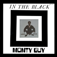Monty Guy - "In The Black" (Rare Soul Funk) Original 1985 US LP