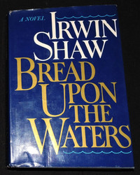 Bread Upon the Waters - By Irwin Shaw