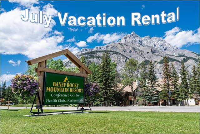 July Vacation rental Banff Rocky Mountain Resort Suite for 2024! in Alberta