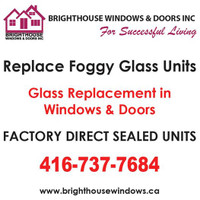 Broken and Foggy Glass Replacement 416-737-7684