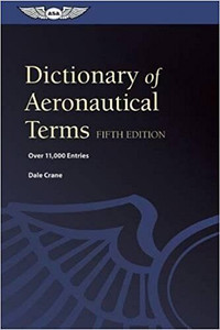 Dictionary of Aeronautical Terms 5th Edition by Dale Crane
